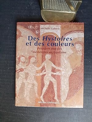Des Hystoires et des couleurs - Peintures murales médiévales en Aquitaine (XIIIe et XIVe siècles)