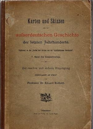Karten und Skizzen aus der ausserdeutschen Geschichte der letzten Jahrhunderte. Ergänzung zu den ...