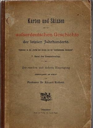 Seller image for Karten und Skizzen aus der ausserdeutschen Geschichte der letzten Jahrhunderte. Ergnzung zu den Karten und Skizzen aus der Vaterlndischen Geschichte, for sale by nika-books, art & crafts GbR