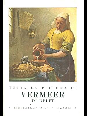 Image du vendeur pour Tutta la pittura di Vermeer di Delft mis en vente par Librodifaccia