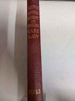 Bild des Verkufers fr Mews' Digest Of English Case Law (Second Edition) Ninth Annual Supplement Containing The Cases Reported In 1933 With Table Of Statutes Judicially Considered And A Collection Of Cases Followed, Distinguished, Explained, Commented On, Overruled, Or Questioned zum Verkauf von Cambridge Rare Books