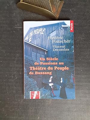 Un siècle de passions au Théâtre du Peuple de Bussang