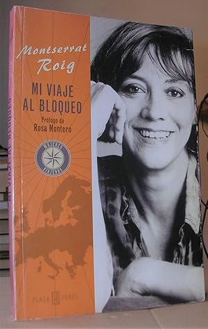 Imagen del vendedor de MI VIAJE AL BLOQUEO. Prlogo de Rosa Montero. a la venta por LLIBRES del SENDERI