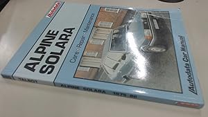 Seller image for Alpine Solara Autodata Car Manual: 1975-86 for sale by BoundlessBookstore