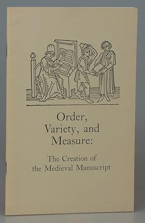 Immagine del venditore per Order, Variety, and Measure: The Creation of the Medieval Manuscript venduto da Besleys Books  PBFA