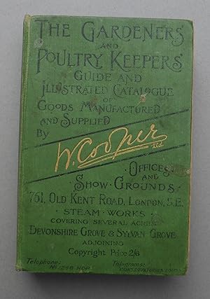 The Gardeners' & Poultry Keepers' Guide & Illustrated Catalogue of Goods Manufactured & Supplied ...