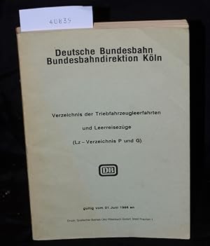 Verzeichnis der Triebfahrzeugleerfahrten und Leerreisezüge (Lz-Verzeichnis P und G) gültig vom 01...