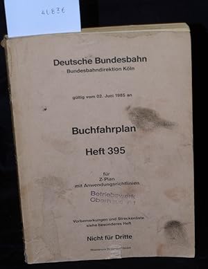 Buchfahrplan Heft 395 - gültig vom 02.1985 an - für Z-Plan mit Anwendungsrichtlinien - Vorbemerku...