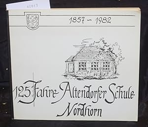 125 Jahre Altendorfer Schule Nordhorn 1857 - 1982