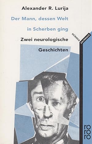 Bild des Verkufers fr Der Mann, dessen Welt in Scherben ging Zwei neurologische Geschichten zum Verkauf von Leipziger Antiquariat