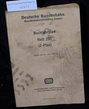 Buchfahrplan Heft 295 (Z-Plan) - gültig vom 01.1986 an - Vorbemerkungen und Streckenliste siehe b...