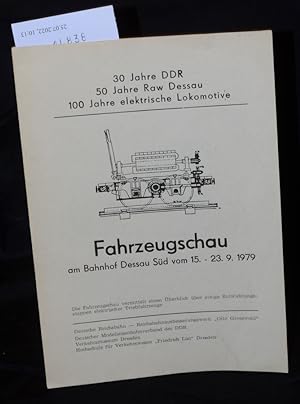 Fahrzeugschau am Bahnhof Dessau Süd vom 15. - 23. 9. 1979 - 30 Jahre DDR - 50 Jahre Raw Dessau - ...