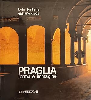 PRAGLIA. FORMA E IMMAGINE