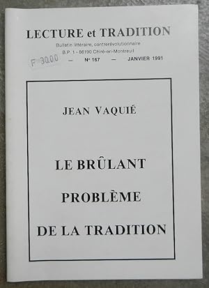 Le brûlant problème de la Tradition. - Lecture et Tradition. Bulletin littéraire, contrerévolutio...