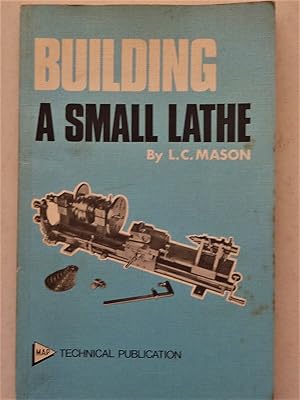 Seller image for Building a Small Lathe for sale by A.O'Neill