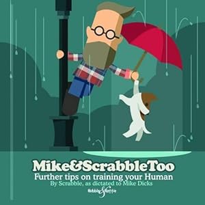 Bild des Verkufers fr Mike&Scrabbletoo: Further Tips on Training Your Human (Hardcover) zum Verkauf von Grand Eagle Retail