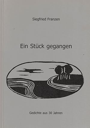 Image du vendeur pour Ein Stck gegangen. Gedichte aus 30 Jahren (Widmungsexemplar) mis en vente par Paderbuch e.Kfm. Inh. Ralf R. Eichmann
