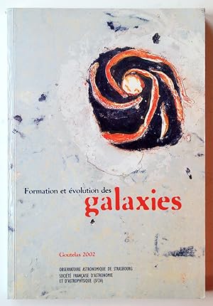 FORMATION ET EVOLUTION DES GALAXIES.