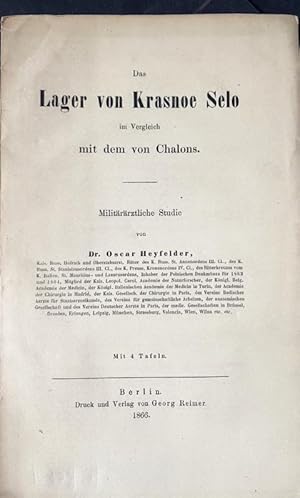 Bild des Verkufers fr Das Lager von Krasnoe Selo im Vergleich mit dem von Chalons. Militrrztliche Studie. Mit 4 Tafeln. zum Verkauf von Treptower Buecherkabinett Inh. Schultz Volha