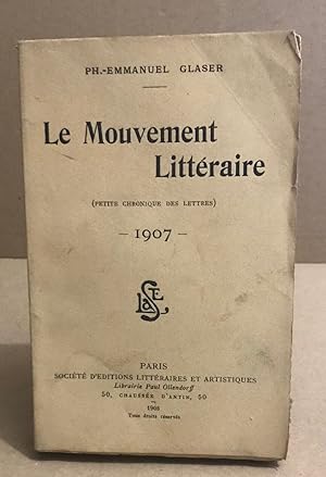 Le mouvement littéraire contemporain (petite chronique des lettres ) année 1907