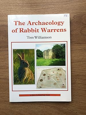 Imagen del vendedor de THE ARCHAEOLOGY OF RABBIT WARRENS (Shire Archaeology) a la venta por Old Hall Bookshop, ABA ILAB PBFA BA