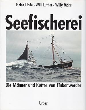 Bild des Verkufers fr Seefischerei - Die Mnner und Kutter von Finkenwerder zum Verkauf von Antiquariat Torsten Bernhardt eK