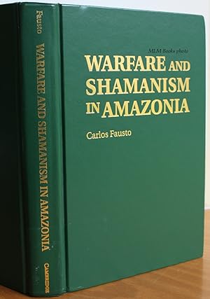 Immagine del venditore per Warfare and Shamanism in Amazonia (Cambridge Latin American Studies, Number 96) venduto da Ulysses Books, Michael L. Muilenberg, Bookseller