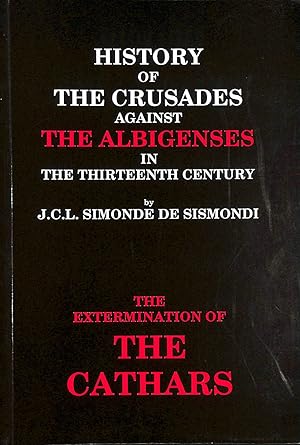 Image du vendeur pour History of the Crusades Against the Albigenses in the 13th Century mis en vente par M Godding Books Ltd