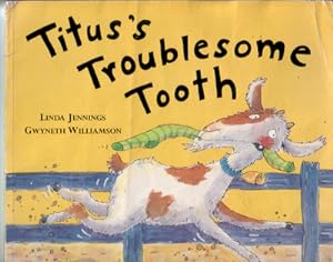 Seller image for Titus's Troublesome Tooth for sale by The Children's Bookshop
