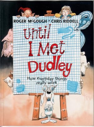 Seller image for Until I met Dudley - How everyday things work for sale by The Children's Bookshop