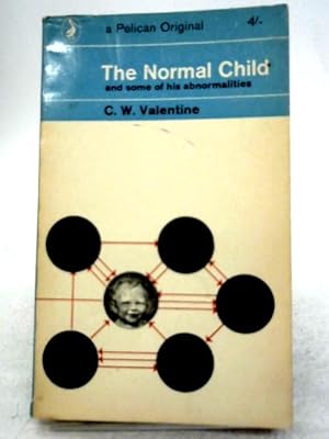 Bild des Verkufers fr The Normal Child and Some of His Abnormalities zum Verkauf von World of Rare Books