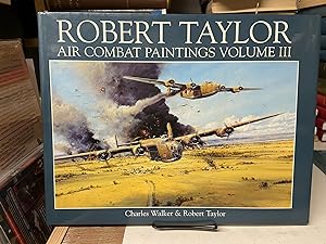 Bild des Verkufers fr Robert Taylor- Air Combat Paintings Volume III zum Verkauf von Chamblin Bookmine