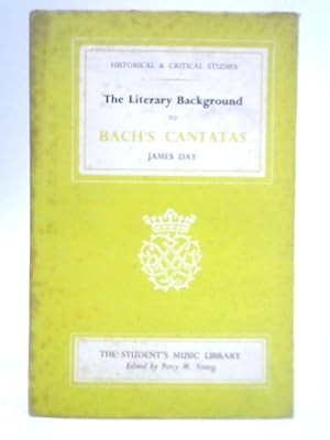Bild des Verkufers fr The Literary Background to Bach's Cantatas zum Verkauf von World of Rare Books