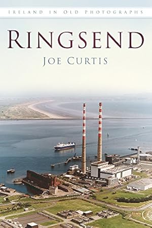 Bild des Verkufers fr Ringsend IOP: Ireland In Old Photographs zum Verkauf von Redux Books