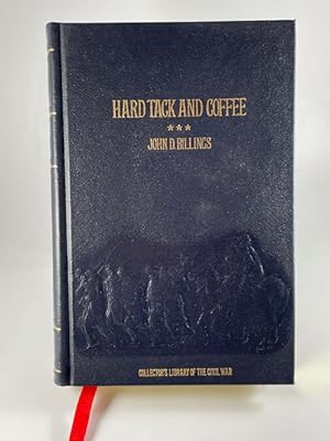 Bild des Verkufers fr Hardtack and Coffee or the Unwritten Story of Army Life (Collector's Library of the Civil War) zum Verkauf von BookEnds Bookstore & Curiosities