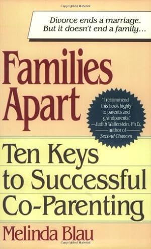 Seller image for Families Apart: Ten Keys to Successful Co-Parenting for sale by Reliant Bookstore