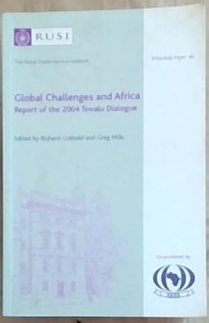 Bild des Verkufers fr Global Challenges and Africa: Bridging Divides, Dealing with Perceptions, Rebuilding Societies ; Report of the 2004 Tswalu DIalogue zum Verkauf von Chapter 1