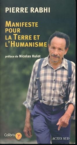 Seller image for Manifeste pour la terre et l'humanisme. Pour une insurrection des consciences for sale by LIBRAIRIE GIL-ARTGIL SARL