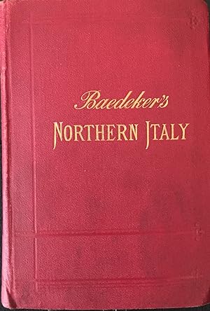 Image du vendeur pour ITALY HANDBOOK FOR TRAVELERS NORTHERN ITALY INCLUDING LEGHORN, FLORENCE, RAVENNA, AND ROUTES THRIUGH SWITZERLAND AND AUSTRIA. mis en vente par Aah Rare Chicago