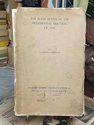 Immagine del venditore per The Slave States in Presidential Election of 1860 (The Johns Hopkins University Studies in Historical and Political Science, Series LXIII Number 3) venduto da Chamblin Bookmine