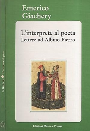 Bild des Verkufers fr L'interprete al poeta Lettere ad Albino Pierro zum Verkauf von Biblioteca di Babele