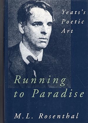 Immagine del venditore per Running to Paradise: Yeats's Poetic Art venduto da A Cappella Books, Inc.