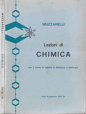 Seller image for Lezioni di chimica Per il corso di laurea in medicina e chirurgia anno academico 1972-73 for sale by Biblioteca di Babele