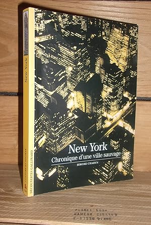 NEW YORK : Chronique d'une ville sauvage