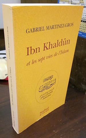 Bild des Verkufers fr Ibn Khaldun et les sept vies de l'Islam zum Verkauf von Atlantic Bookshop