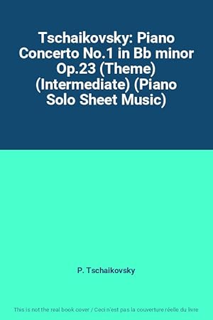 Immagine del venditore per Tschaikovsky: Piano Concerto No.1 in Bb minor Op.23 (Theme) (Intermediate) (Piano Solo Sheet Music) venduto da Ammareal