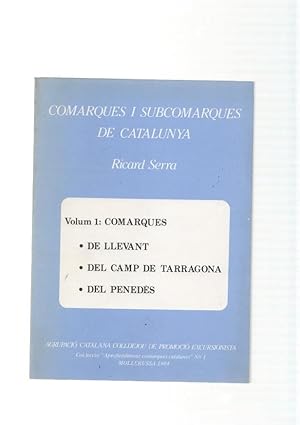 Imagen del vendedor de Comarques i subcomarques de Cataluya Volum I: Comarques de Llevant, del a la venta por El Boletin