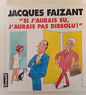 Si j'aurais su, j'aurais pas dissolu