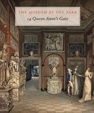 Seller image for The Museum by the Park: 14 Queen Anne's Gate (Paperback) for sale by Grand Eagle Retail