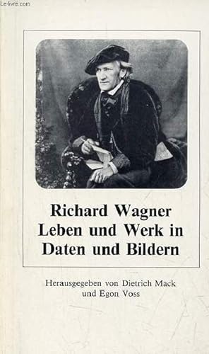 Bild des Verkufers fr Richard Wagner leben und werk in daten und bildern. zum Verkauf von Le-Livre